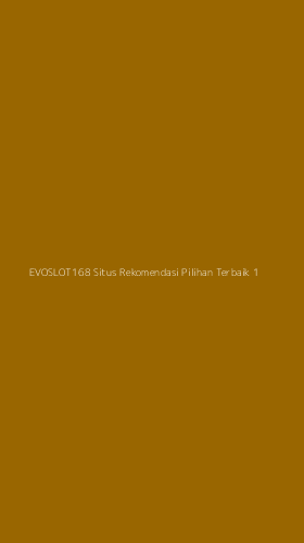 Tampilan Antarmuka Aplikasi Evoslot168 Situs Rekomendasi Pilihan Terbaik - 1