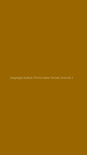 Tampilan Antarmuka Aplikasi Eangtogel Aplikasi Portal Game Terbaik Android - 2