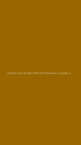 Tampilan Antarmuka Aplikasi Ebobet Situs Dengan Metode Pembayaran Lengkap - 4