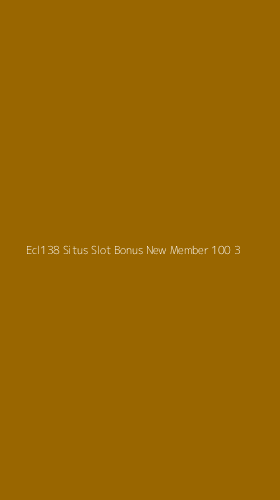 Tampilan Antarmuka Aplikasi Ecl138 Situs Slot Bonus New Member 100 - 3