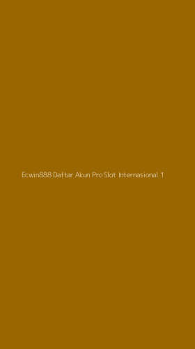 Tampilan Antarmuka Aplikasi Ecwin888 Daftar Akun Pro Slot Internasional - 1