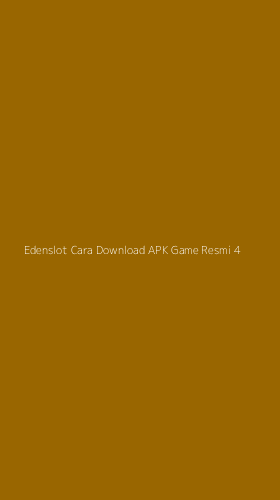 Tampilan Antarmuka Aplikasi Edenslot Cara Download Apk Game Resmi - 4
