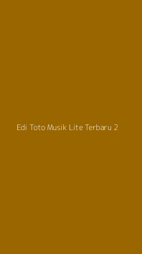Tampilan Antarmuka Aplikasi Edi Toto Musik Lite Terbaru - 2