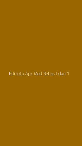Tampilan Antarmuka Aplikasi Editoto Apk Mod Bebas Iklan - 1