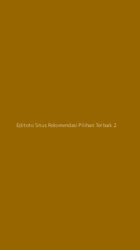 Tampilan Antarmuka Aplikasi Editoto Situs Rekomendasi Pilihan Terbaik - 2