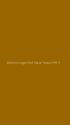 Tampilan Antarmuka Aplikasi Edmtoto Login Slot Gacor Tanpa Vpn - 3