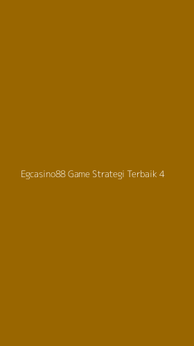 Tampilan Antarmuka Aplikasi Egcasino88 Game Strategi Terbaik - 4