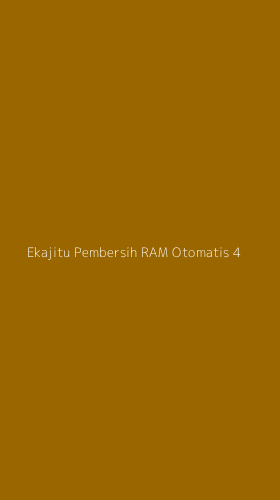 Tampilan Antarmuka Aplikasi Ekajitu Pembersih Ram Otomatis - 4