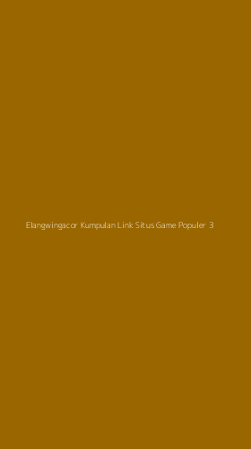 Tampilan Antarmuka Aplikasi Elangwingacor Kumpulan Link Situs Game Populer - 3