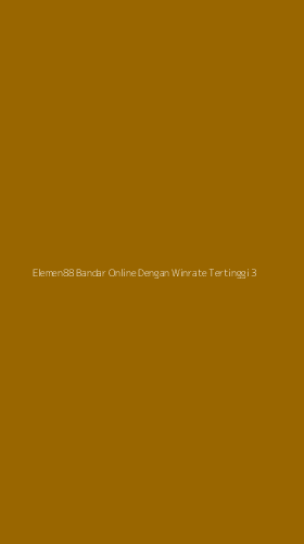 Tampilan Antarmuka Aplikasi Elemen88 Bandar Online Dengan Winrate Tertinggi - 3