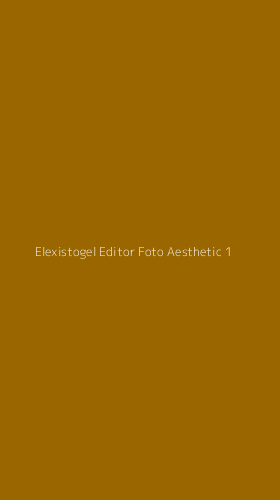 Tampilan Antarmuka Aplikasi Elexistogel Editor Foto Aesthetic - 1