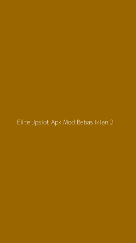 Tampilan Antarmuka Aplikasi Elite Jpslot Apk Mod Bebas Iklan - 2