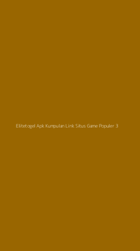 Tampilan Antarmuka Aplikasi Elitetogel Apk Kumpulan Link Situs Game Populer - 3