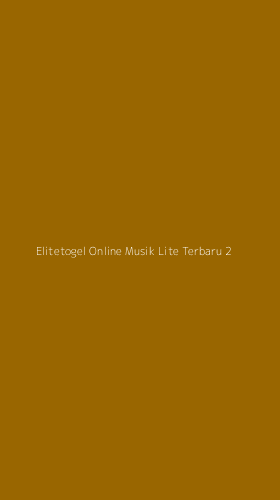 Tampilan Antarmuka Aplikasi Elitetogel Online Musik Lite Terbaru - 2
