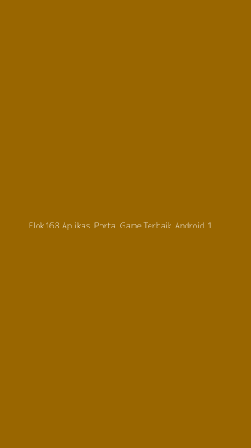 Tampilan Antarmuka Aplikasi Elok168 Aplikasi Portal Game Terbaik Android - 1