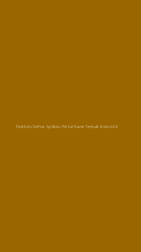Tampilan Antarmuka Aplikasi Eloktoto Daftar Aplikasi Portal Game Terbaik Android - 4