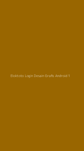 Tampilan Antarmuka Aplikasi Eloktoto Login Desain Grafis Android - 1