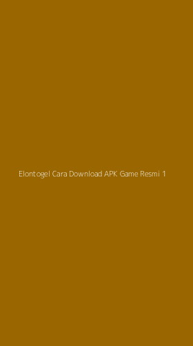 Tampilan Antarmuka Aplikasi Elontogel Cara Download Apk Game Resmi - 1