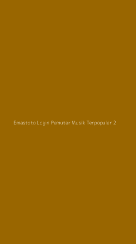 Tampilan Antarmuka Aplikasi Emastoto Login Pemutar Musik Terpopuler - 2