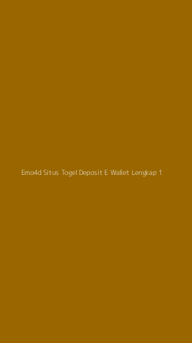 Tampilan Antarmuka Aplikasi Emo4d Situs Togel Deposit E Wallet Lengkap - 1