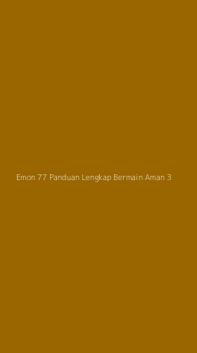 Tampilan Antarmuka Aplikasi Emon 77 Panduan Lengkap Bermain Aman - 3