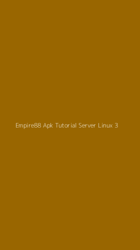 Tampilan Antarmuka Aplikasi Empire88 Apk Tutorial Server Linux - 3