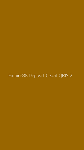 Tampilan Antarmuka Aplikasi Empire88 Deposit Cepat Qris - 2