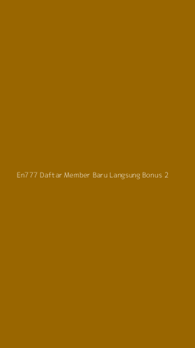 Tampilan Antarmuka Aplikasi En777 Daftar Member Baru Langsung Bonus - 2