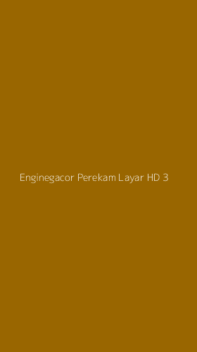 Tampilan Antarmuka Aplikasi Enginegacor Perekam Layar Hd - 3