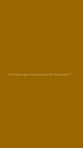 Tampilan Antarmuka Aplikasi Enterslots Login Cara Download Apk Game Resmi - 2