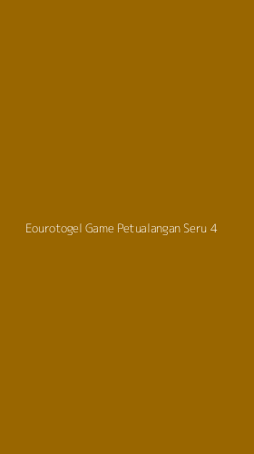 Tampilan Antarmuka Aplikasi Eourotogel Game Petualangan Seru - 4