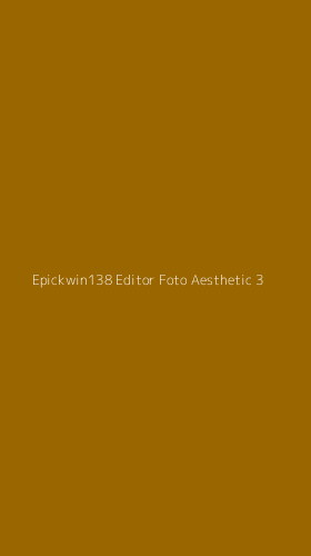 Tampilan Antarmuka Aplikasi Epickwin138 Editor Foto Aesthetic - 3