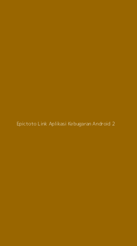 Tampilan Antarmuka Aplikasi Epictoto Link Aplikasi Kebugaran Android - 2