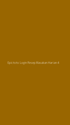 Tampilan Antarmuka Aplikasi Epictoto Login Resep Masakan Harian - 4