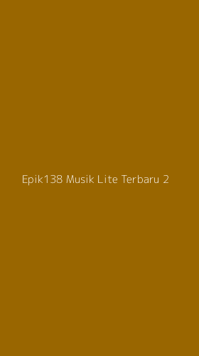 Tampilan Antarmuka Aplikasi Epik138 Musik Lite Terbaru - 2