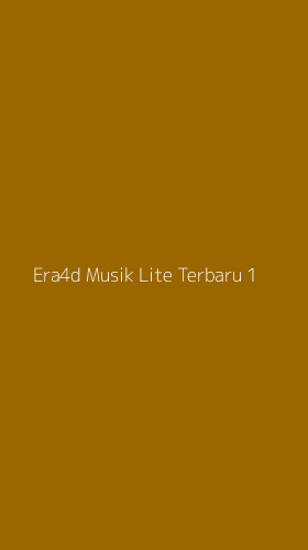 Tampilan Antarmuka Aplikasi Era4d Musik Lite Terbaru - 1