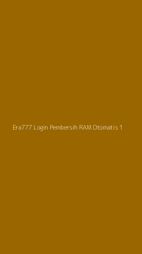 Tampilan Antarmuka Aplikasi Era777 Login Pembersih Ram Otomatis - 1