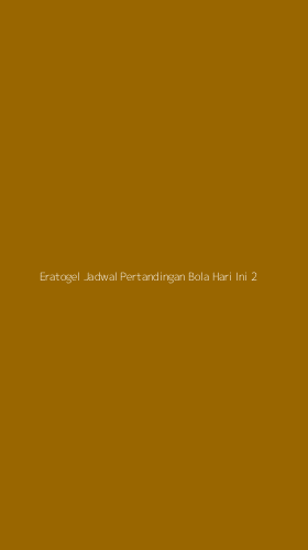 Tampilan Antarmuka Aplikasi Eratogel Jadwal Pertandingan Bola Hari Ini - 2