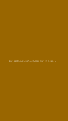 Tampilan Antarmuka Aplikasi Eratogel Link Link Slot Gacor Hari Ini Resmi - 3
