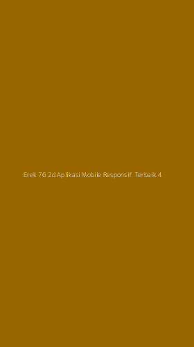 Tampilan Antarmuka Aplikasi Erek 76 2d Aplikasi Mobile Responsif Terbaik - 4