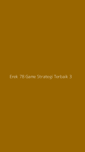 Tampilan Antarmuka Aplikasi Erek 78 Game Strategi Terbaik - 3