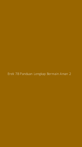 Tampilan Antarmuka Aplikasi Erek 78 Panduan Lengkap Bermain Aman - 2