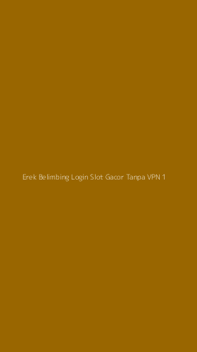 Tampilan Antarmuka Aplikasi Erek Belimbing Login Slot Gacor Tanpa Vpn - 1