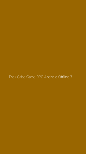 Tampilan Antarmuka Aplikasi Erek Cabe Game Rpg Android Offline - 3
