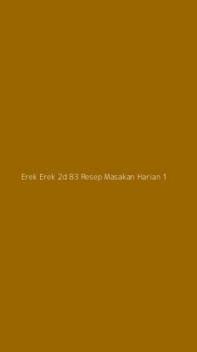 Tampilan Antarmuka Aplikasi Erek Erek 2d 83 Resep Masakan Harian - 1