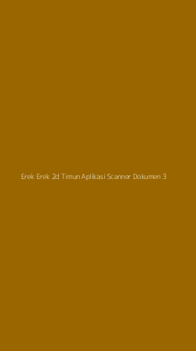 Tampilan Antarmuka Aplikasi Erek Erek 2d Timun Aplikasi Scanner Dokumen - 3