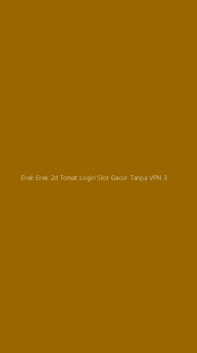 Tampilan Antarmuka Aplikasi Erek Erek 2d Tomat Login Slot Gacor Tanpa Vpn - 3