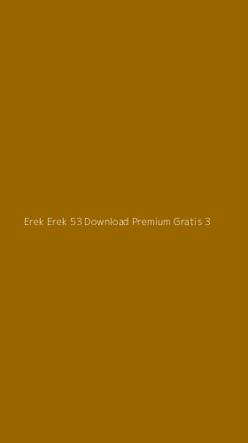 Tampilan Antarmuka Aplikasi Erek Erek 53 Download Premium Gratis - 3