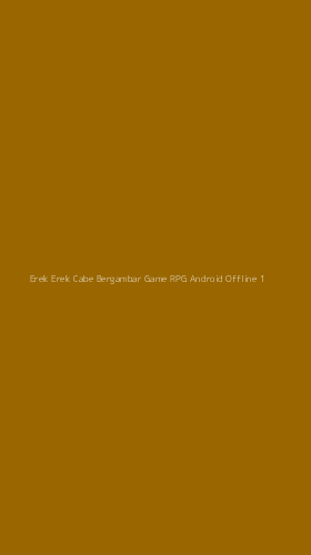 Tampilan Antarmuka Aplikasi Erek Erek Cabe Bergambar Game Rpg Android Offline - 1