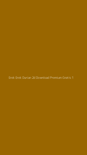 Tampilan Antarmuka Aplikasi Erek Erek Durian 2d Download Premium Gratis - 1